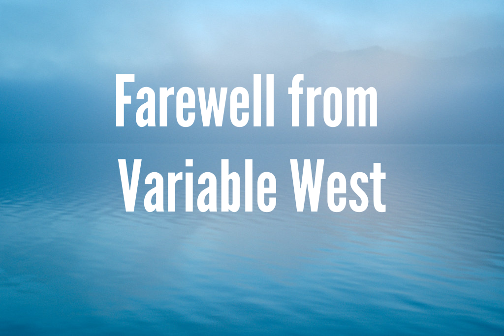 Announcing Variable West’s closure